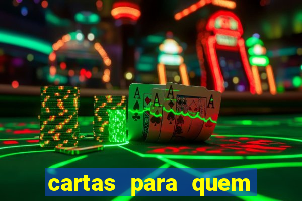 cartas para quem vai passar pelo encontro com deus